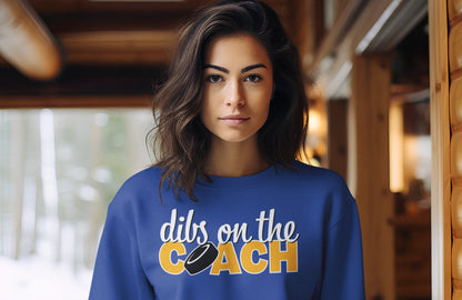 Dibs on the Coach Hockey Sweatshirt | Funny Hockey | Gift For Hockey Mom | Hockey Girlfriend | Hockey Fiancé