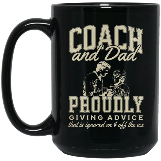 Hockey Coach and Dad - Hockey Dad Gift - 15oz Black Mug