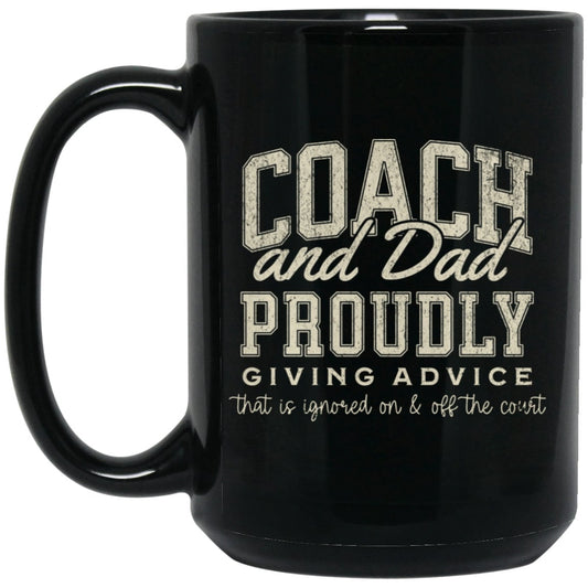 Coach and Dad Mug - 15 oz Ceramic Coffee Cup with Funny Saying for Basketball, Volleyball Coaches - Perfect Gift for Sports Dads