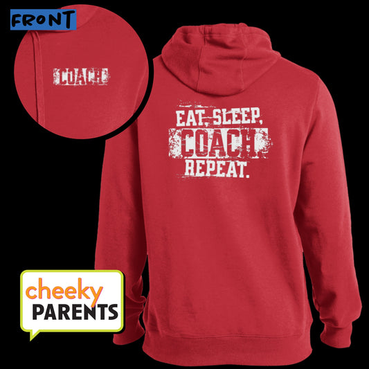 Coach Hoodie - Eat, Sleep, Coach, Repeat - Adult Unisex Hooded Sweatshirt for Sports Enthusiasts